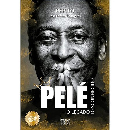 Livro Pelé: O Legado Desconhecido - Trend Editora
