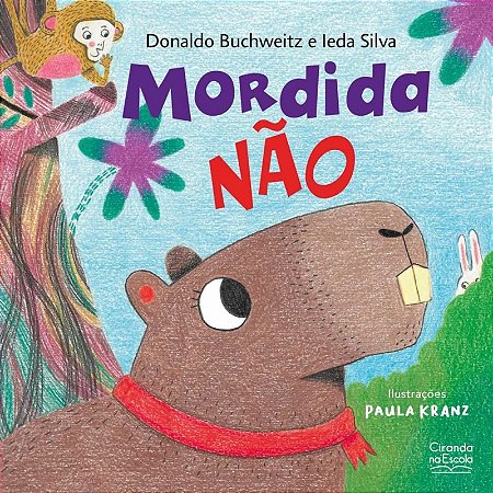 Livro Literatura Infantil - Mordida Não - Ciranda na Escola
