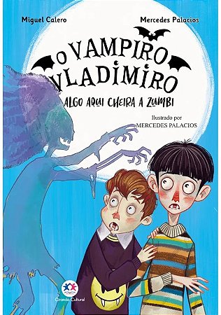 Livro O Vampiro Vladimiro: Algo Aqui Cheira Zumbi - Livro 3