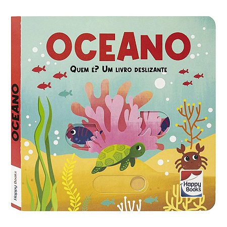 Quem É? Um Livro Deslizante - Oceano - Editora Happy Books