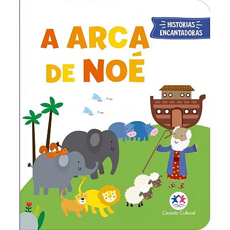 Livro Almofadado - Histórias Encantadoras: A Arca de Noé - Editora Ciranda Cultural