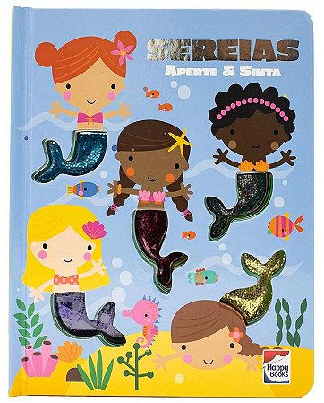 Livro Aperte e Sinta - Sereias - Editora Happy Books