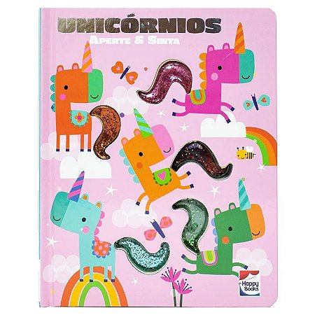 Livro Aperte e Sinta - Unicórnios - Editora Happy Books