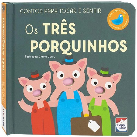 Livro Contos para Tocar e Sentir - Os Três Porquinhos - Happy Books