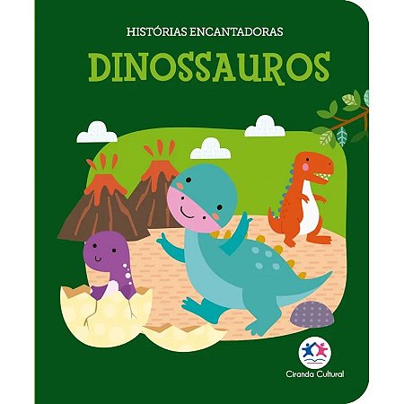 Livro Almofadado - Histórias Encantadoras: Dinossauros - Editora Ciranda Cultural