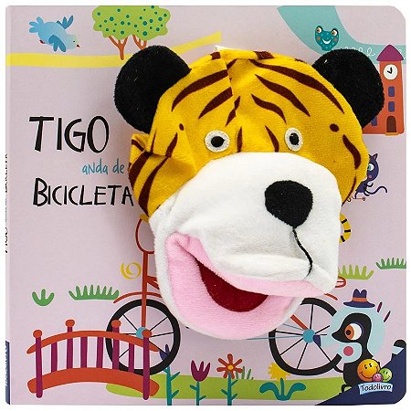 Livro Fantoches Animados: Tigo Anda de Bicicleta - Editora Todolivro