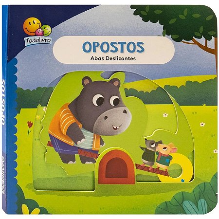 Livro Abas Deslizantes: Opostos - Editora Todolivro