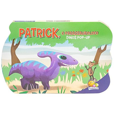 Livro Dinos Pop-up: Patrick, O Parassaurolofo - Editora Todolivro