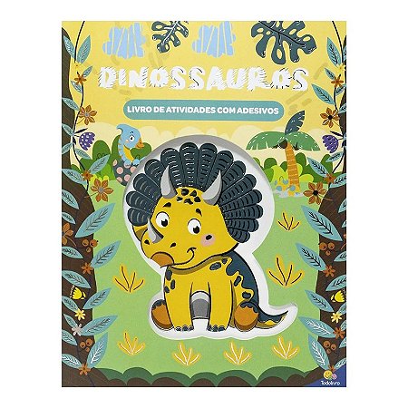 Livro Diversão & Adesivos: Dinossauros - Editora Todolivro
