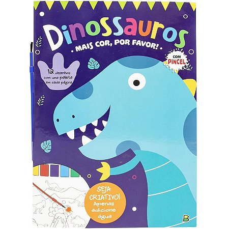 Livro Mais Cor, por favor! Dinossauros - Com Pincel - Editora Todolivro