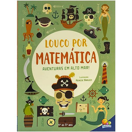 Livro Louco por Matemática: Aventuras em Alto Mar! - Editora Todolivro
