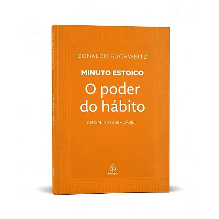 Livro Minuto Estoico: O Poder do Hábito - Editora Principis