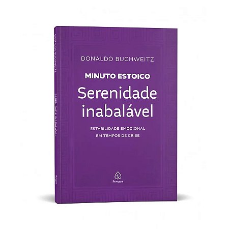 Livro Minuto Estoico: Serenidade Inabalável - Editora Principis