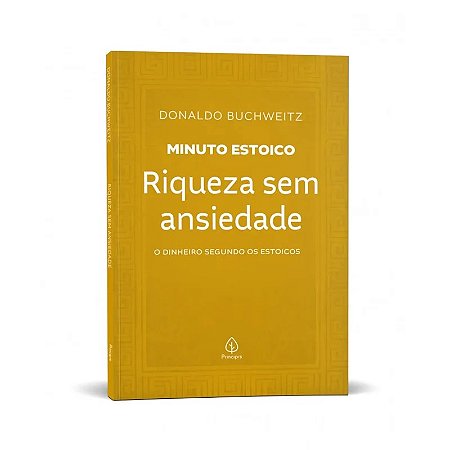 Livro Minuto Estoico: Riqueza Sem Ansiedade - Editora Principis