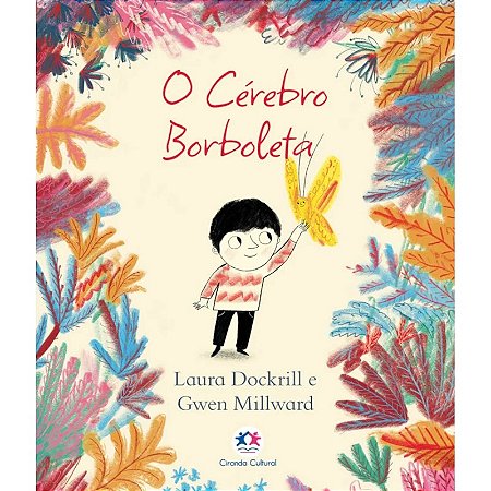 Livro Literatura Juvenil - O Cérebro Borboleta - Editora Ciranda Cultural