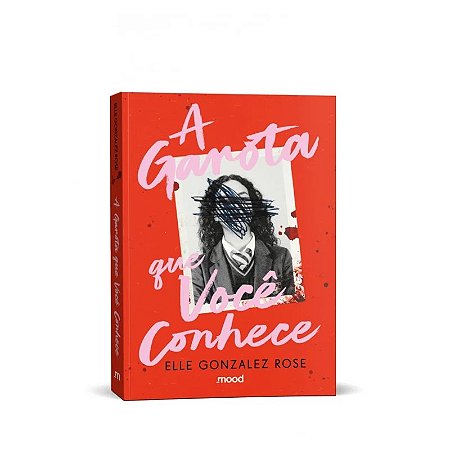 Livro A Garota que Você Conhece - Editora Mood