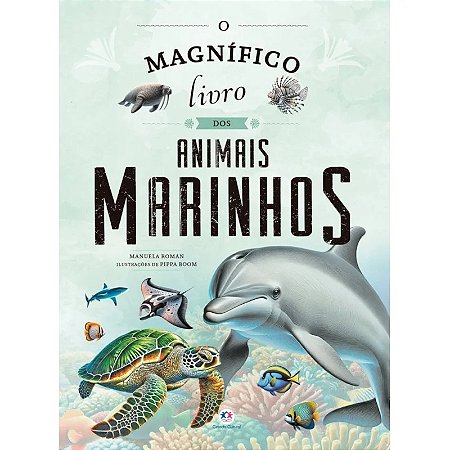 Livro O Magnífico Livro dos Animais Marinhos - Editora Ciranda Cultural