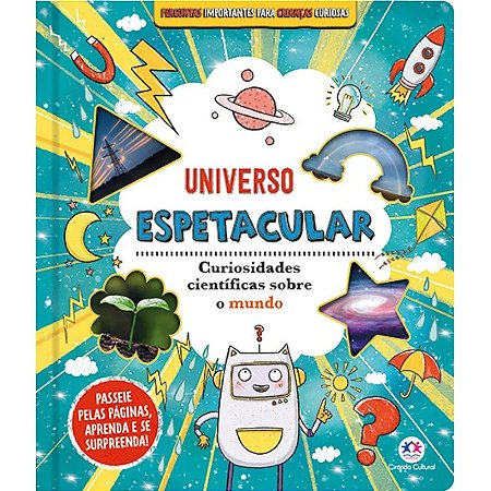 Livro Universo Espetacular: Curiosidades Científicas Sobre o Mundo - Ciranda Cultural