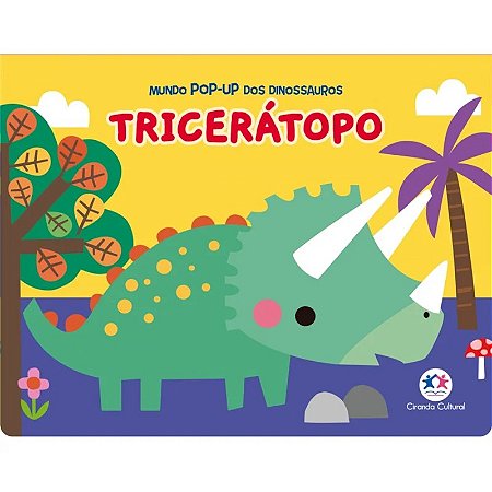 Livro Mundo Pop-up dos Dinossauros: Tricerátopo - Editora Ciranda Cultural