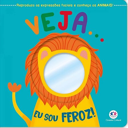 Livro Cartonado Veja... Eu Sou Feroz! - Editora Ciranda Cultural