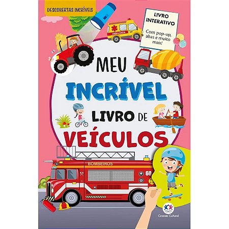 Meu Incrível Livro de Veículos - Com Pop-up e Abas - Editora Ciranda Cultural