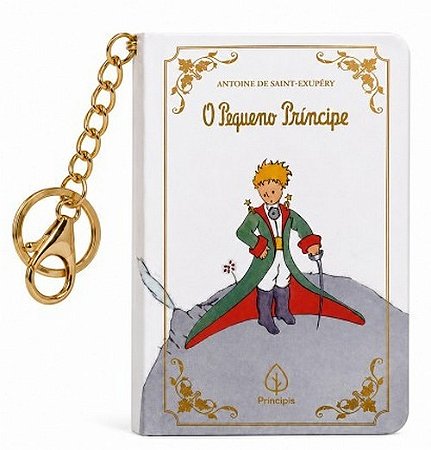 Livro Chaveiro - O Pequeno Príncipe - Antoine de Saint-Exupéry - Editora Principis