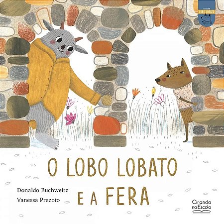 Livro Literatura Infantil - O Lobo Lobato e a Fera - Ciranda na Escola