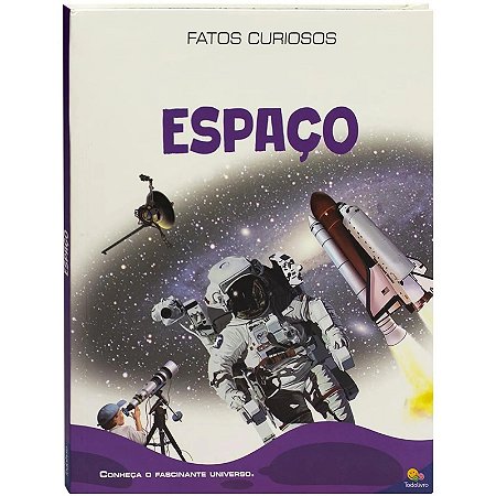 Livro Fatos Curiosos: Espaço - Editora Todolivro