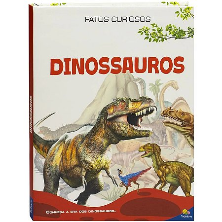 Livro Fatos Curiosos: Dinossauros - Editora Todolivro