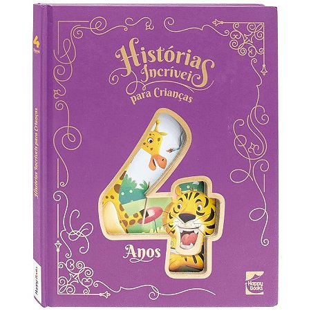 Livro Histórias Incríveis para Crianças: 4 Anos - Editora Happy Books