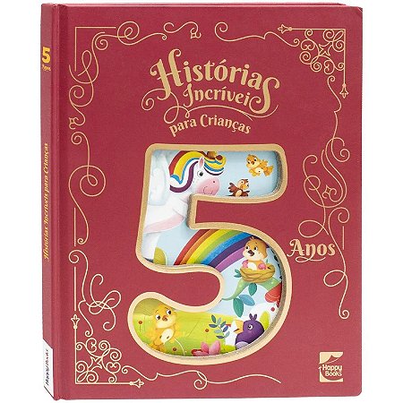 Livro Histórias Incríveis para Crianças: 5 Anos - Editora Happy Books