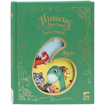 Livro Histórias Incríveis para Crianças: 6 Anos - Editora Happy Books