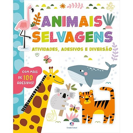 Livro Atividades, Adesivos e Diversão - Animais Selvagens - Editora Ciranda Cultural