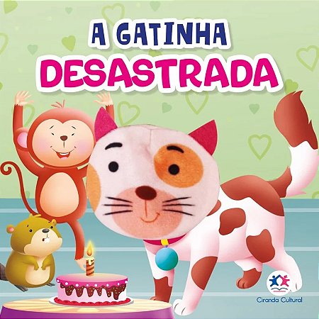 Livro com Dedoche - A Gatinha Desastrada - Editora Ciranda Cultural