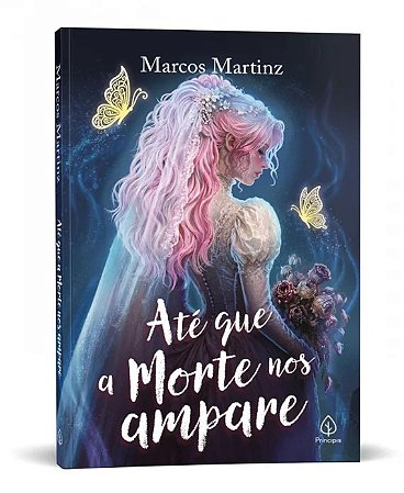 Livro Até Que a Morte Nos Ampare - Nova Edição - Editora Principis