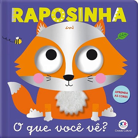 Livro Raposinha - O Que Você Vê? - Cartonado com Texturas - Ciranda Cultural
