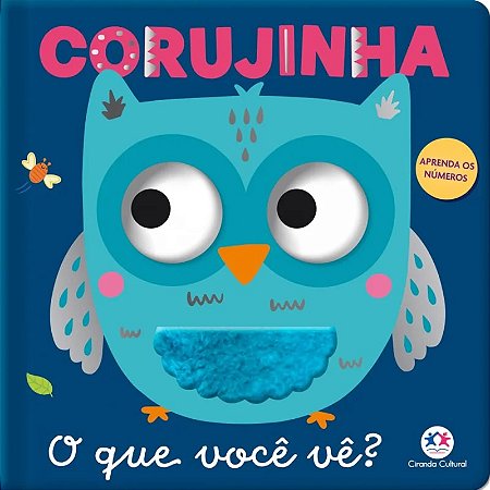 Livro Corujinha - O Que Você Vê? - Cartonado com Texturas - Ciranda Cultural