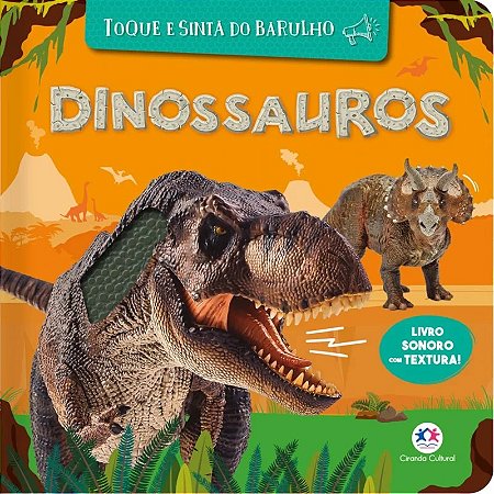 Livro Sonoro com Textura - Dinossauros - Editora Ciranda Cultural