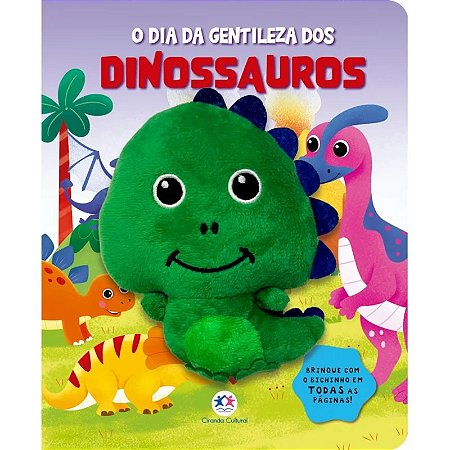Livro Brinque com o Bichinho: O Dia da Gentileza dos Dinossauros - Editora Ciranda Cultural