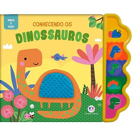 Livro Toque e Ouça: Conhecendo os Dinossauros - Editora Ciranda Cultural