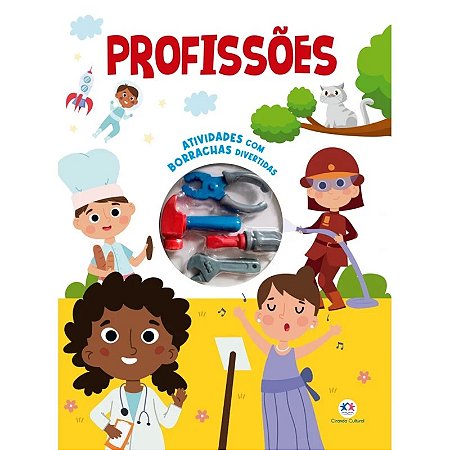 Livro Atividades com Borrachas Divertidas: Profissões - Editora Ciranda Cultural