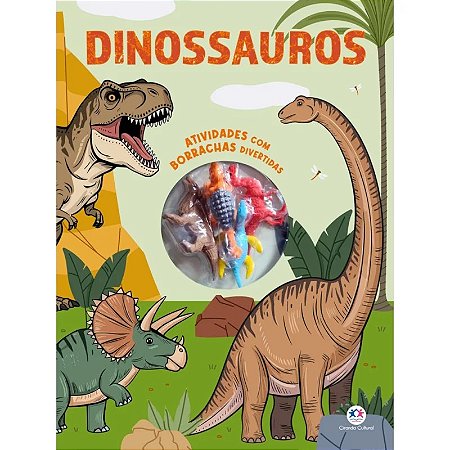 Livro Atividades com Borrachas Divertidas: Dinossauros - Editora Ciranda Cultural