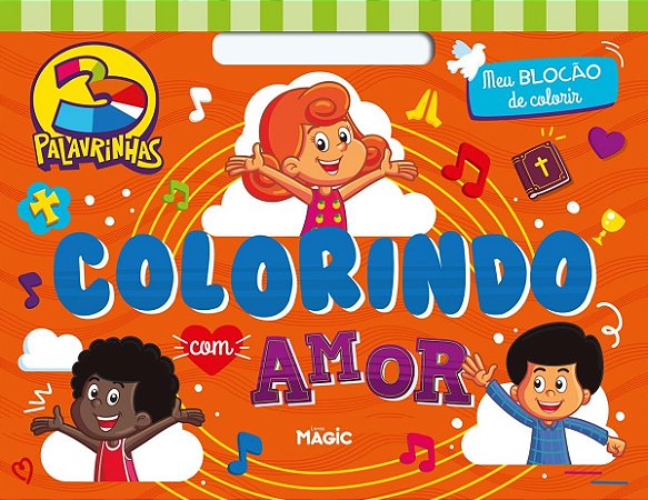Livro Meu Blocão de Colorir - 3 Palavrinhas: Colorindo Com Amor - Magic Kids