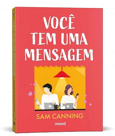 Livro Você Tem Uma Mensagem - Sam Canning - Editora Mood