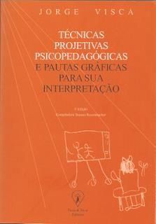 Técnicas Projetivas Psicopedagógicas e Pautas Gráficas para sua Interpretação