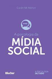 A Psicologia da Mídia Social