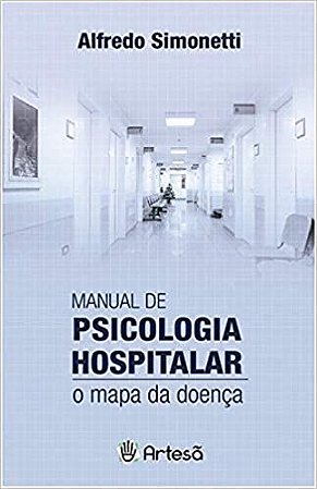 Manual de Psicologia Hospitalar: o Mapa da Doença