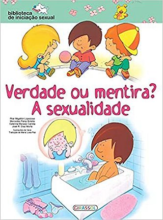 Verdade ou Mentira? A Sexualidade