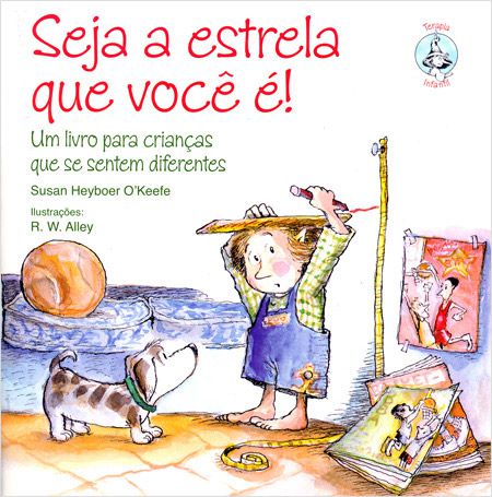 Seja a Estrela Que Você é!: Um Livro Para Crianças Que Se Sentem Diferentes