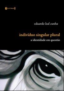 Indivíduo Singular Plural: A Identidade em Questão